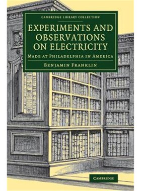 按需印刷不退不换Experiments and Observations on Electricity:Made at Philadelphia in America[9781108080163]