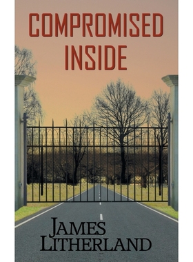 按需印刷Compromised Inside (Slowpocalypse, Book 3)[9781946273086]