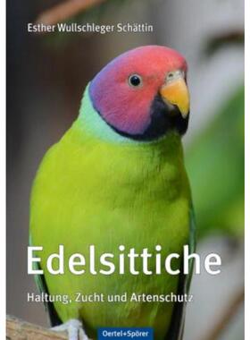预订【德语】 Edelsittiche:Haltung, Zucht und Artenschutz