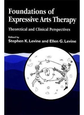 按需印刷不退不换Foundations of Expressive Art Therapy[9781853024634]