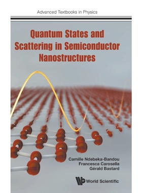按需印刷不退不换Quantum States and Scattering in Semiconductor Nanostructures[9781786343017]