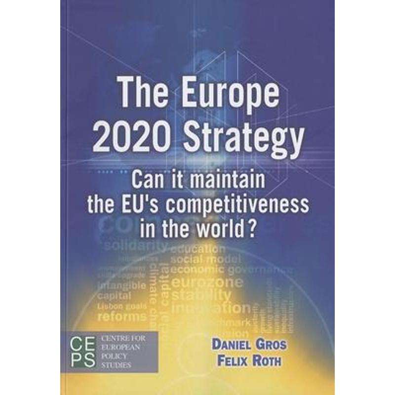 预订Europe 2020 Strategy:Can it Maintain the EU's Competitiveness in the World?