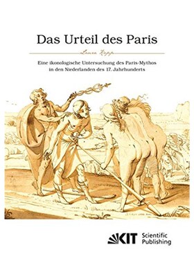 预订【德语】 Das Urteil des Paris. Eine ikonologische Untersuchung des Paris-Mythos in den Niederlanden des 17. Jahrhund