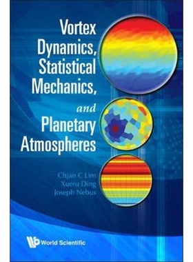按需印刷VORTEX DYNAMICS, STATISTICAL MECHANICS, AND PLANETARY ATMOSPHERES[9789812839138]