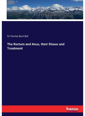 按需印刷The Rectum and Anus, their Diseas and Treatment[9783744718530]