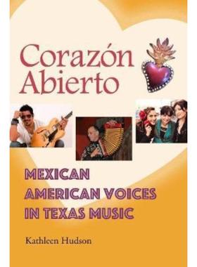 预订Corazon Abierto:Mexican American Voices in Texas Music