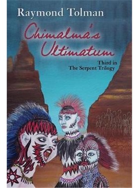 按需印刷Chimalma's Ultimatum:Third in The Serpent Trilogy[9781632932372]