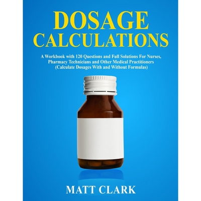 按需印刷不退不换Dosage Calculations[9781989726082]