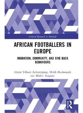 按需印刷African Footballers in Europe:Migration, Community, and Give Back Behaviours[9780367262976]