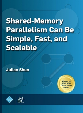 按需印刷Shared-Memory Parallelism Can be Simple, Fast, and Scalable[9781970001884]