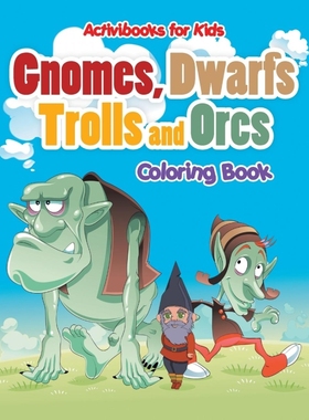 按需印刷Gnomes, Dwarfs, Trolls and Orcs Coloring Book[9781683216001]