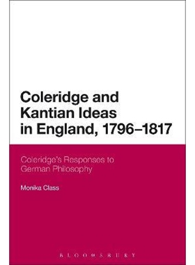 按需印刷不退不换Coleridge and Kantian Ideas in England, 1796-1817[9781472532398]