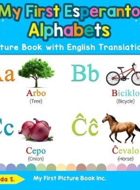 按需印刷不退不换  My First Esperanto Alphabets Picture Book with Eng