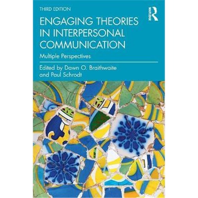按需印刷不退不换Engaging Theories in Interpersonal Communication:Multiple Perspectives[9780367425319]