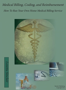 按需印刷Medical Billing, Coding, and Reimbursement[9780991615902]