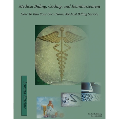 按需印刷Medical Billing, Coding, and Reimbursement[9780991615902]