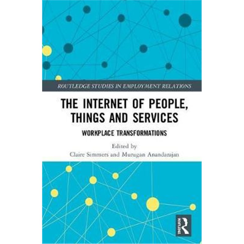 按需印刷The Internet of People, Things and Services:Workplace Transformations[9781138742321]