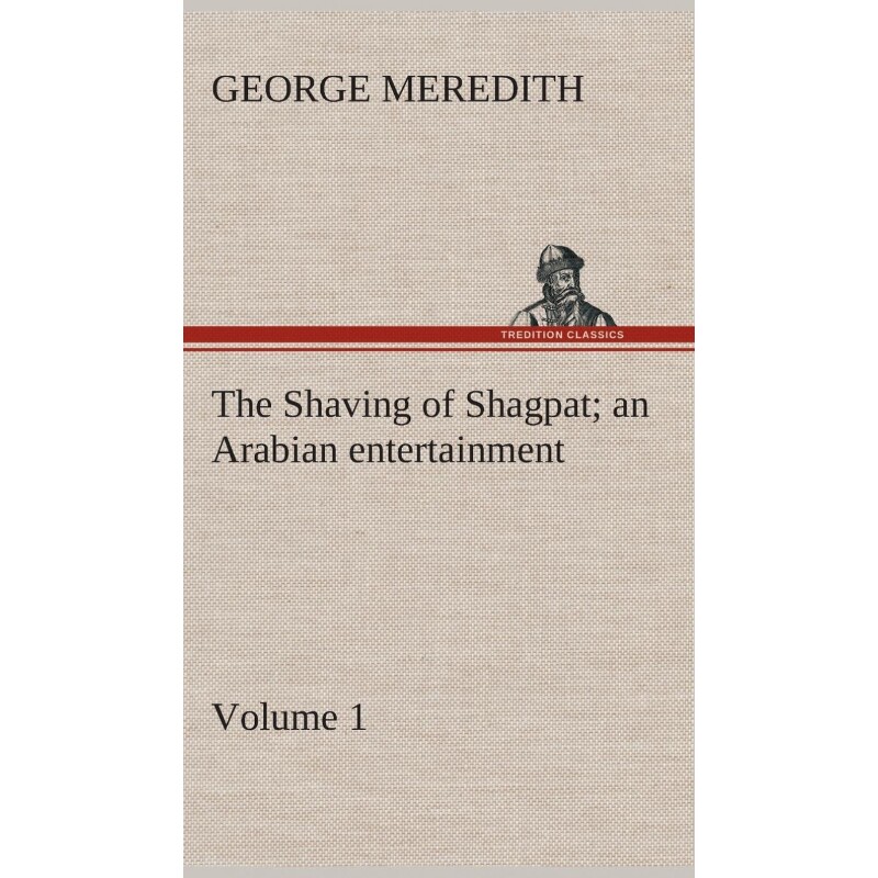 按需印刷不退不换The Shaving of Shagpat an Arabian entertainment - Volume 1[9783849516765]