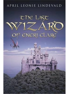 按需印刷The Last Wizard of Eneri Clare[9781504354462]