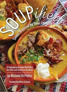 按需印刷不退不换SOUPified:Soups Inspired by Your Favorite Dishes[9781087920184]