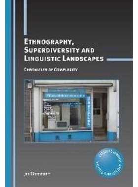 预订Ethnography, Superdiversity and Linguistic Landscapes:Chronicles of Complexity