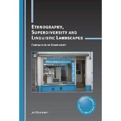 预订Ethnography, Superdiversity and Linguistic Landscapes:Chronicles of Complexity