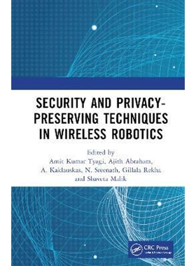 按需印刷不退不换Security and Privacy-Preserving Techniques in Wireless Robotics[9780367741730]