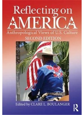 按需印刷Reflecting on America:Anthropological Views of U.S. Culture[9781629583693]