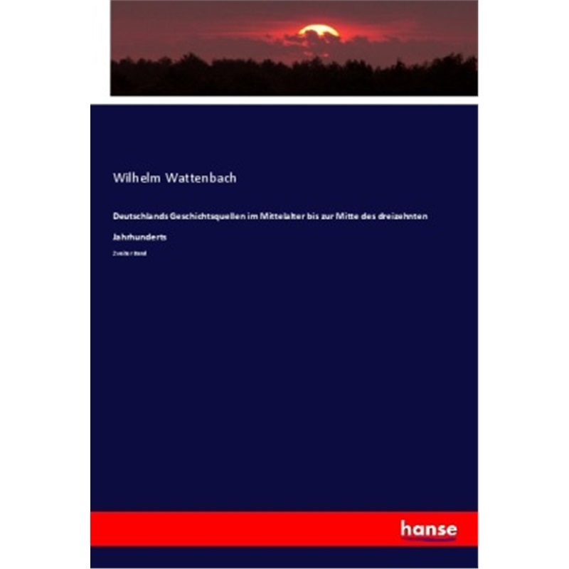 预订【德语】Deutschlands Geschichtsquellen im Mittelalter bis zur Mitte des dreizehnten Jahr[9783348067881]