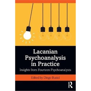 9781138362475 Practice Psychoanalysis Psychoanalysts Fourteen 按需印刷Lacanian from Insights