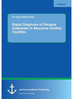 按需印刷Rapid Diagnosis of Dengue Outbreaks in Resource Limited Facilities[9783960671008]