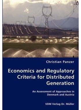 按需印刷Economics and Regulatory Criteria for Distributed Generation[9783836465168]