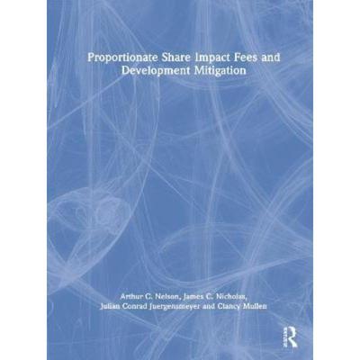 按需印刷TF Proportionate Share Impact Fees and Development Mitigation[9781032372563]