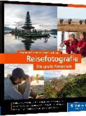 预订【德语】 Reisefotografie:die große Fotoschule. Menschen, Landschaften und Kultur in ausdruck
