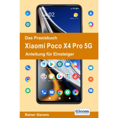 预订【德语】 Das Praxisbuch Xiaomi Poco X4 Pro 5G - Anleitung für Einsteiger: