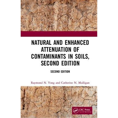 按需印刷不退不换图书Natural and Enhanced Attenuation of Contaminants in Soils, Second Edition[9781138066373]