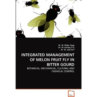 按需印刷Integrated Management of Melon Fruit Fly in Bitter Gourd[9783639327243]