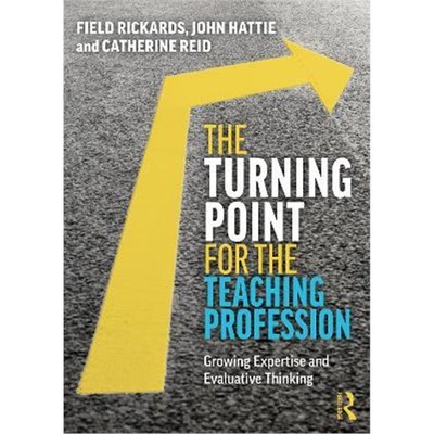 按需印刷The Turning Point for the Teaching Profession:Growing Expertise and Evaluative Thinking[9780367531867]