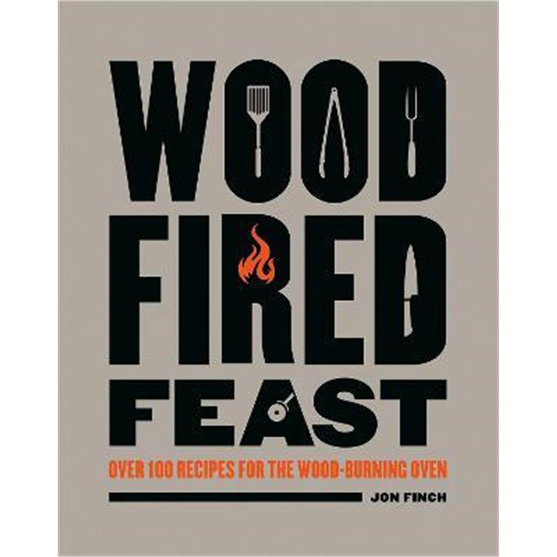 预订wood-fired feast:over 100 recipes for the wood-burning oven