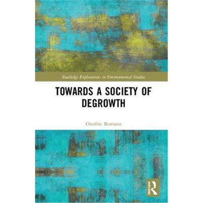 按需印刷不退不换图书Towards a Society of Degrowth[9781138543409]
