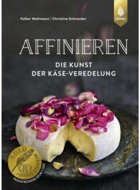 预订【德语】 Affinieren - die Kunst der Käseveredelung:Käsespezialitäten pflegen, vere