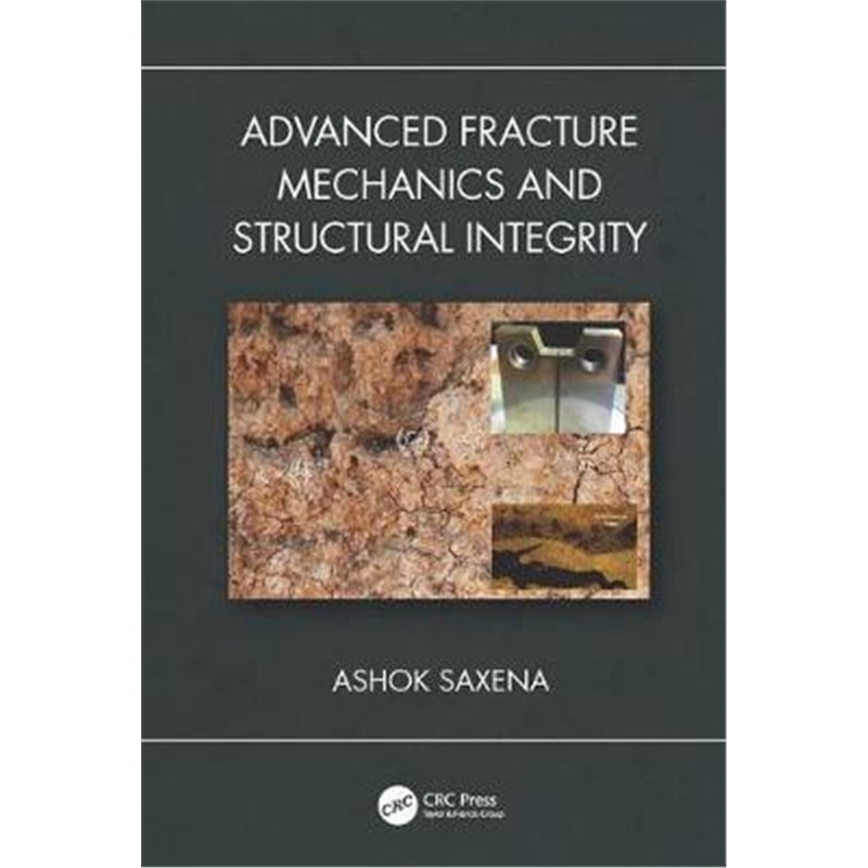 按需印刷图书Advanced Fracture Mechanics and Structural Integrity[9781138544260]