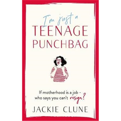 预订不退不换I'm Just a Teenage Punchbag:POIGNANT AND FUNNY: A NOVEL FOR A GENERATION OF WOMEN