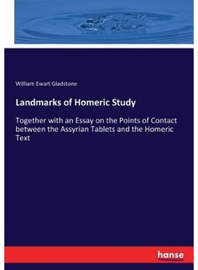 预订Landmarks of Homeric Study:Together with an Essay on the Points of Contact between the Assyrian Tablets and the Home