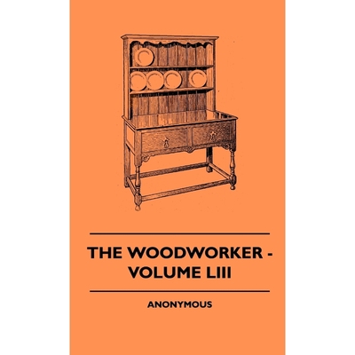 按需印刷The Woodworker - Volume LIII[9781445513423]