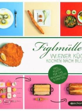 预订【德语】 Figlmüller - Wiener Küche:Kochen nach Bildern