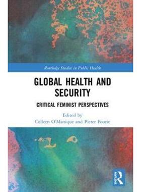 按需印刷不退不换Global Health and Security:Critical Feminist Perspectives[9781138677364]