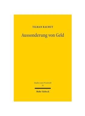 预订【德语】Aussonderung von Geld:Gegenst?ndliche und wertm??ige Trennung fremden Verm?gens von der Insolvenzmasse. Diss