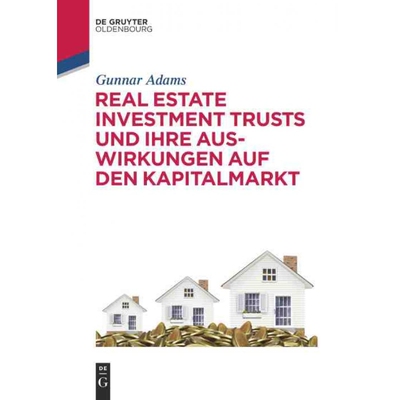 按需印刷DEG Real Estate Investment Trusts und ihre Auswirkungen auf den Kapitalmarkt[9783110402667]