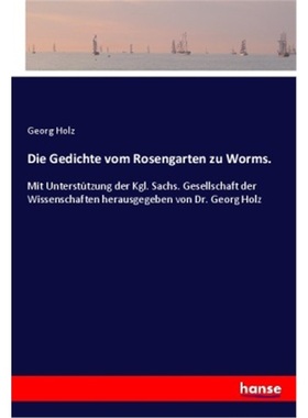 预订【德语】Die Gedichte vom Rosengarten zu Worms.[9783348024419]